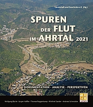 Spuren der Flut im Ahrtal 2021 – informativ, berührend, Zukunft weisend!
